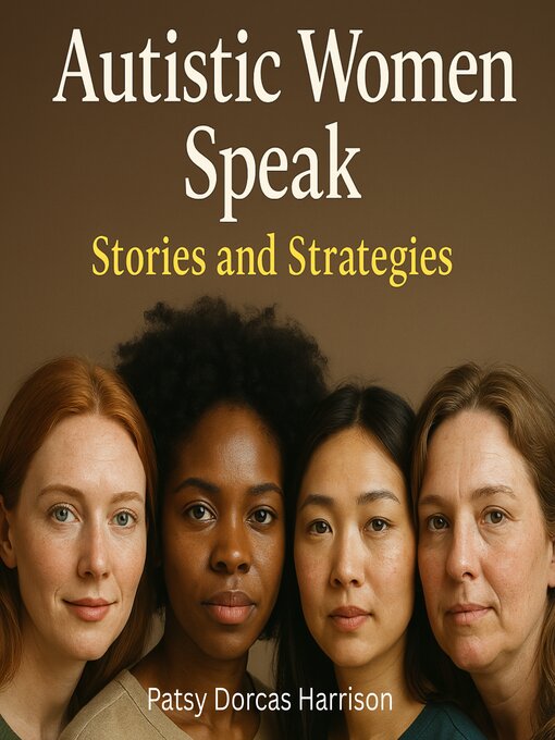 Title details for Autistic Women Speak by Patsy Dorcas Harrison - Wait list